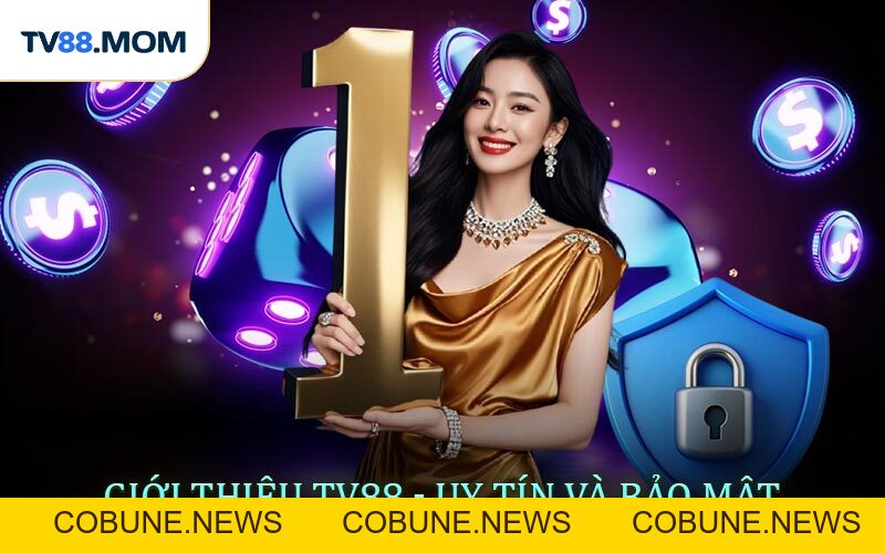 Giới Thiệu TV88 Nền Tảng Giải Trí iGaming Hàng Đầu Châu Á - COBUNE