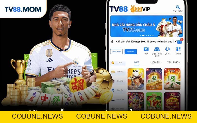Tải App TV88 Cài Đặt Nhanh Trải Nghiệm Cá Cược Siêu Đỉnh - COBUNE
