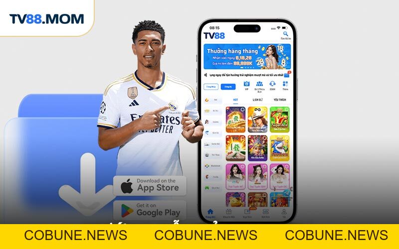 Tải App TV88 Cài Đặt Nhanh Trải Nghiệm Cá Cược Siêu Đỉnh - COBUNE