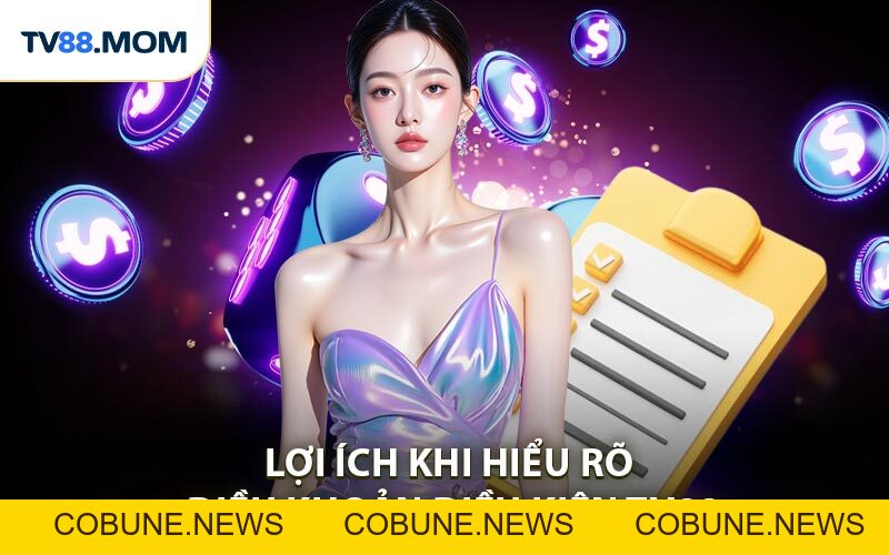 Điều Khoản Điều Kiện TV88 Những Thông Tin Quan Trọng - COBUNE