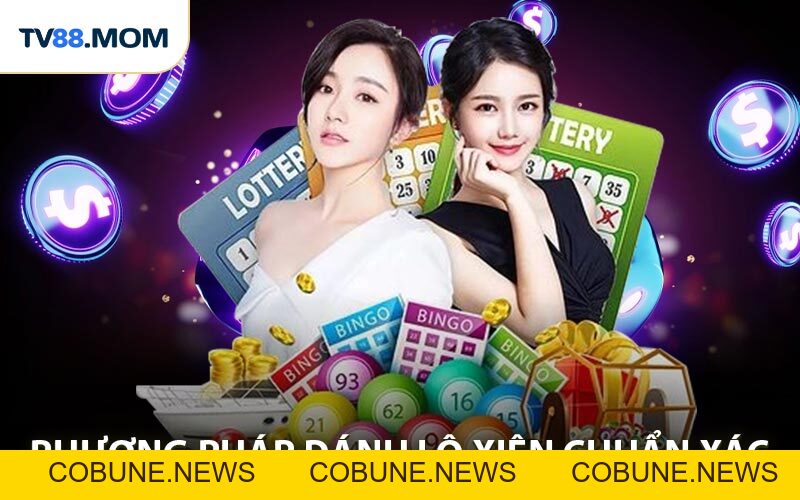 Phương Pháp Đánh Lô Xiên Chuẩn Xác Như Cao Thủ Lâu Năm - COBUNE