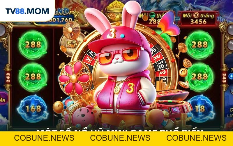 Nổ Hũ Mini Game - Giải Thích Cách Chơi Và Chiến Thuật Trúng Lớn - COBUNE